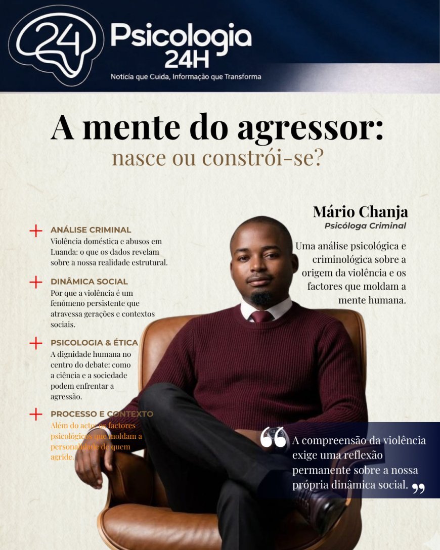 A mente do agressor: Nasce ou constrói-se?