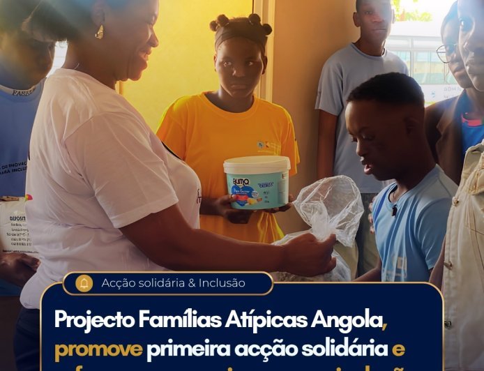 Quando a Inclusão Sai do Discurso e se Torna Acção: Projeto Famílias Atípicas Angola, promove primeira acção solidária e reforça compromisso com a inclusão